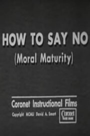 How to Say No (Moral Maturity) How to Say No (Moral Maturity)