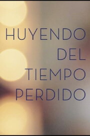 Huyendo del tiempo Perdido
