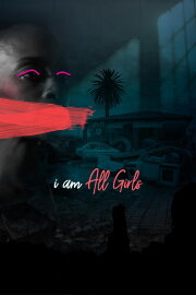 I Am All Girls I Am All Girls