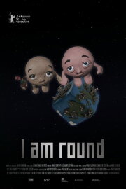 I Am Round I Am Round