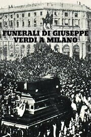 I Funerali di Giuseppe Verdi I Funerali di Giuseppe Verdi