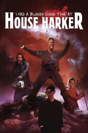 I Had A Bloody Good Time At House Harker I Had A Bloody Good Time At House Harker
