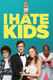 I Hate Kids I Hate Kids