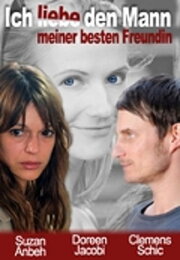 Ich liebe den Mann meiner besten Freundin Ich liebe den Mann meiner besten Freundin
