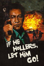 If He Hollers, Let Him Go! If He Hollers, Let Him Go!