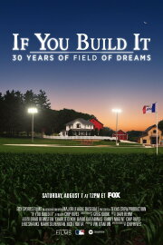 If You Build It: 30 Years of Field of Dreams If You Build It: 30 Years of Field of Dreams
