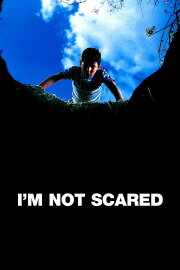 I'm Not Scared I'm Not Scared