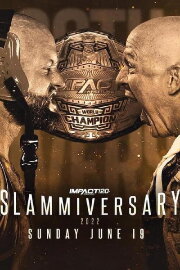 IMPACT Wrestling: Slammiversary 2022 IMPACT Wrestling: Slammiversary 2022