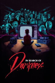 In Search of Darkness In Search of Darkness