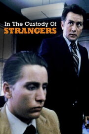 In the Custody of Strangers In the Custody of Strangers
