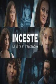 Inceste, le dire et l'entendre