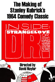 Inside: 'Dr. Strangelove or How I Learned to Stop Worrying and Love the Bomb'