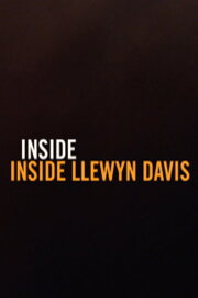 Inside 'Inside Llewyn Davis' Inside 'Inside Llewyn Davis'