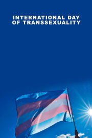 International Day of Transsexuality International Day of Transsexuality