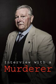 Interview With A Murderer Interview With A Murderer