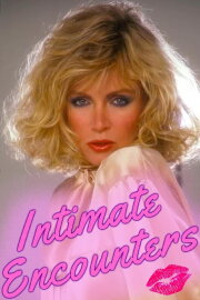 Intimate Encounters Intimate Encounters