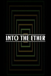 Into the Ether