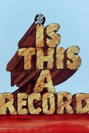 Is This a Record? Is This a Record?