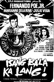 Isang Bala Ka Lang