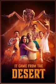 It Came from the Desert It Came from the Desert