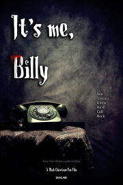 It's Me, Billy It's Me, Billy