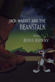 Jack-Wabbit and the Beanstalk Jack-Wabbit and the Beanstalk