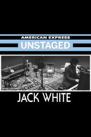 Jack White: Unstaged Jack White: Unstaged