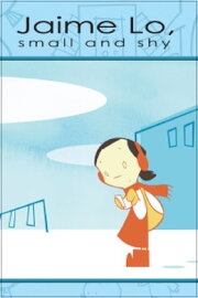 Jaime Lo, small and shy