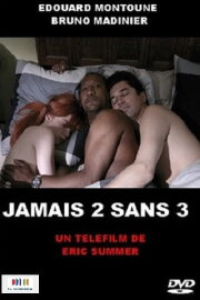 Jamais 2 sans 3 Jamais 2 sans 3
