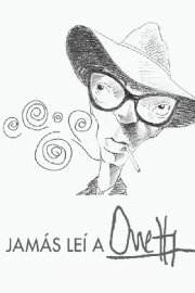 Jamás leí a Onetti Jamás leí a Onetti