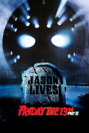 Jason Lives - Friday the 13th Part VI Jason Lives - Friday the 13th Part VI