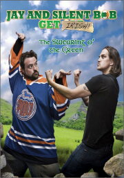 Jay and Silent Bob Get Irish: The Swearing o' the Green! Jay and Silent Bob Get Irish: The Swearing o' the Green!