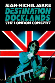 Jean-Michel Jarre - Destination Docklands - The London Concert