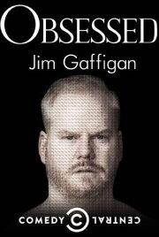 Jim Gaffigan: Obsessed Jim Gaffigan: Obsessed
