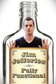 Jim Jefferies: Fully Functional Jim Jefferies: Fully Functional