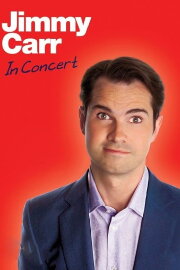 Jimmy Carr: In Concert Jimmy Carr: In Concert