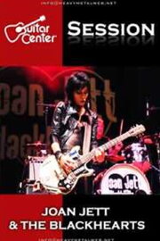 Joan Jett & The Blackhearts - Guitar Center Sessions Joan Jett & The Blackhearts - Guitar Center Sessions