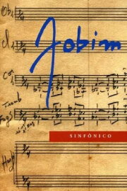 Jobim Sinfônico Jobim Sinfônico