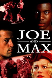 Joe and Max Joe and Max