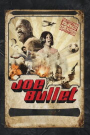 Joe Bullet Joe Bullet