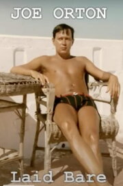 Joe Orton Laid Bare Joe Orton Laid Bare