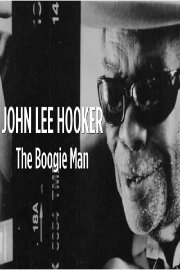 John Lee Hooker: The Boogie Man
