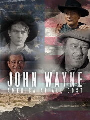 John Wayne - America at All Costs John Wayne - America at All Costs