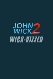 John Wick Chapter 2: Wick-vizzed John Wick Chapter 2: Wick-vizzed