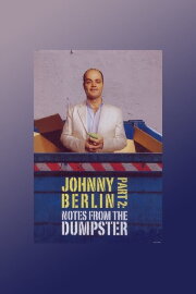 Johnny Berlin 2: Notes From The Dumpster
