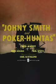 Johnny Smith and Poker-Huntas Johnny Smith and Poker-Huntas