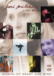 Joni Mitchell: Woman of Heart and Mind Joni Mitchell: Woman of Heart and Mind