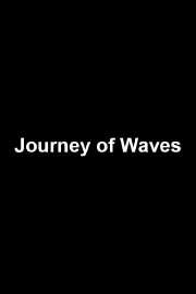 Journey of Waves Journey of Waves