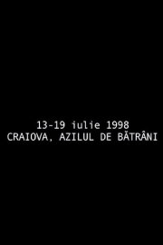 July 13 - July   19, 1998 Craiova, The Retirement Home