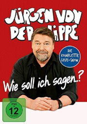 Jürgen von der Lippe - Wie soll ich sagen